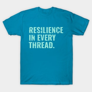 Resilience in Every Thread Inspirational T-shirt - Blue T-Shirt